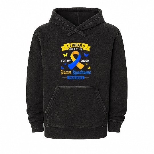 I Wear Blue Yellow For My Cousin Down Syndrome Mineral Wash Hoodies