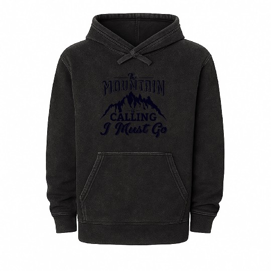 The Mountains Call I Must Go Hiking Mountaineering Mineral Wash Hoodies