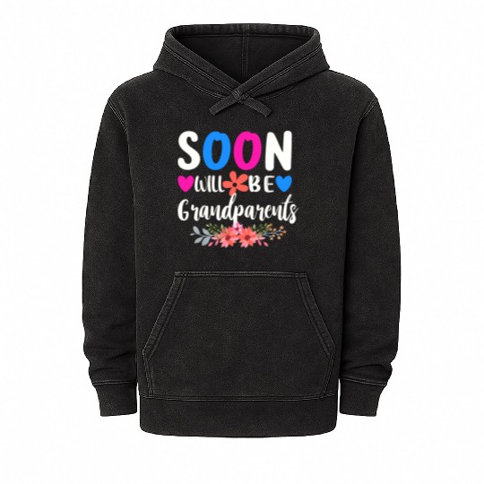 We Will Soon Become Grandparents, Be Grandparents Mineral Wash Hoodies