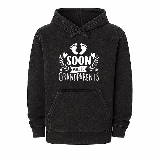 We Will Soon Become Grandparents, Be Grandparents Mineral Wash Hoodies