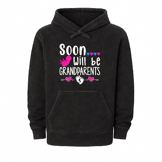 We Will Soon Become Grandparents, Be Grandparents Mineral Wash Hoodies