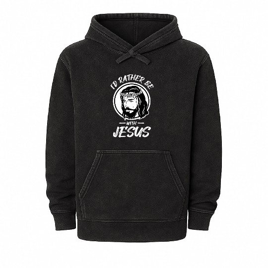 I'd Rather Be With Jesus Cross Christian Faith Mineral Wash Hoodies