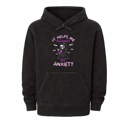 Against My Anxiety Smoking Marijuana Weed Mineral Wash Hoodies