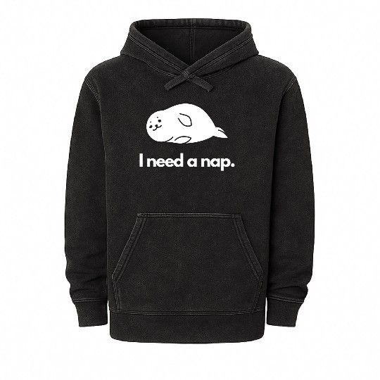 I Need Nap Sleepy Seal Mineral Wash Hoodies