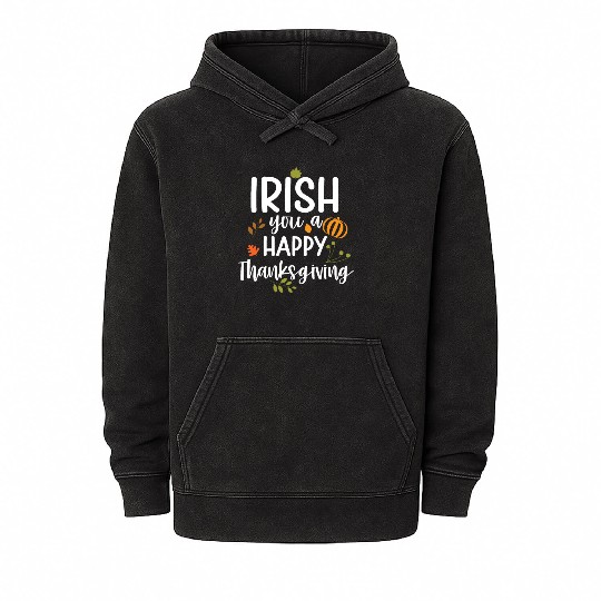 Irish You A Happy Thanksgiving Holiday Mineral Wash Hoodies