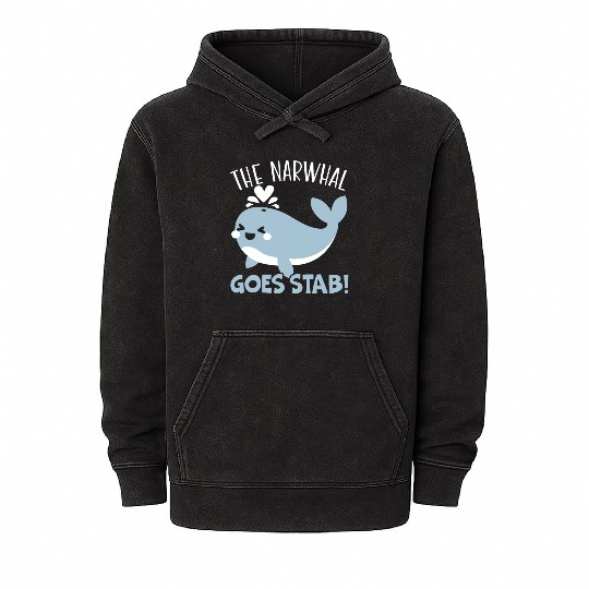 The Narwhal Goes Stab Unicorn Of The Sea Narwhale Mineral Wash Hoodies
