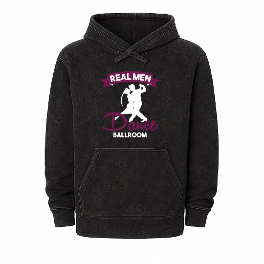 Funny Dancer Real Men Dance Ballroom Mineral Wash Hoodies