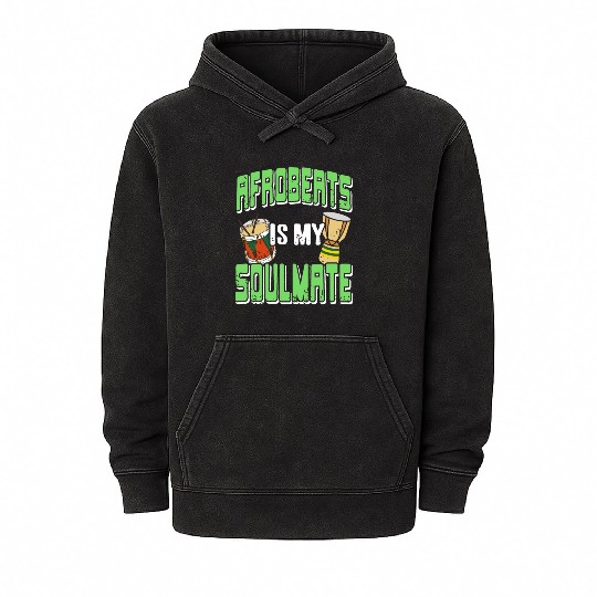 Afrobeats is my Soulmate African Music Mineral Wash Hoodies