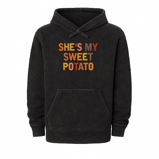 She s My Sweet Potato I Yam Couples Thanksgiving Mineral Wash Hoodies