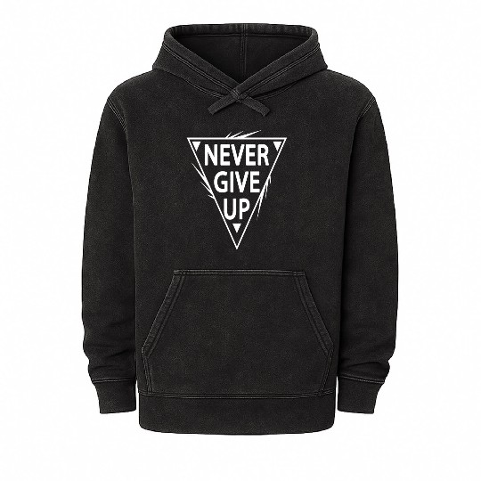 Never give up Mineral Wash Hoodies