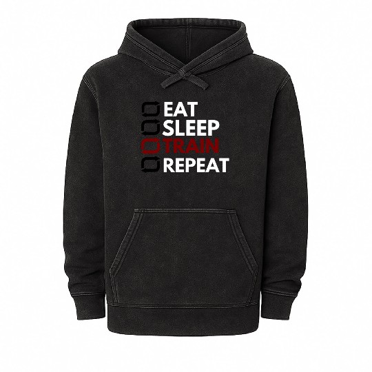 EAT SLEEP TRAIN REPEAT FITNESS MOTIVATION Mineral Wash Hoodies