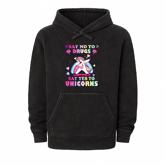 Say No Drugs Say Yes to Unicorns | Unicorns Lover Mineral Wash Hoodies