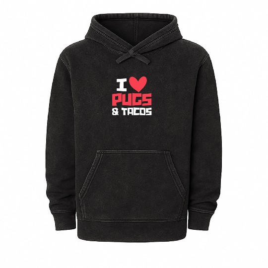 I Love Pugs & Tacos Mineral Wash Hoodies