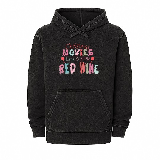 Christmas Movie Time & Some Red Wine Mineral Wash Hoodies