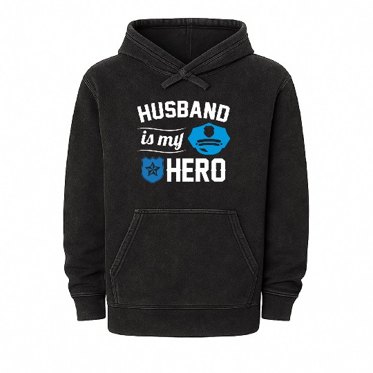 Husband Is My Hero Police Mineral Wash Hoodies
