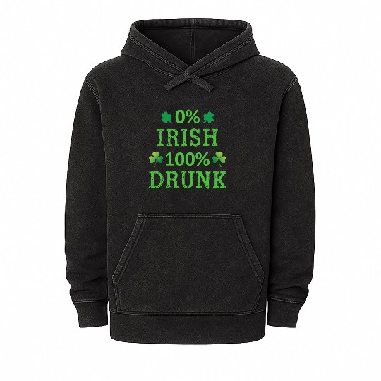 0 Irish 100 Drunk Funny St Patricks Day Mineral Wash Hoodies