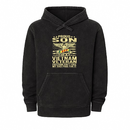 Freedom Isn't Free Proud Son Of A Vietnam Veteran Mineral Wash Hoodies