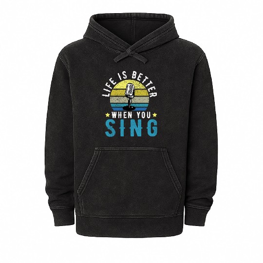 Vintage Graphic OF Life Is Better When You Sing Mineral Wash Hoodies