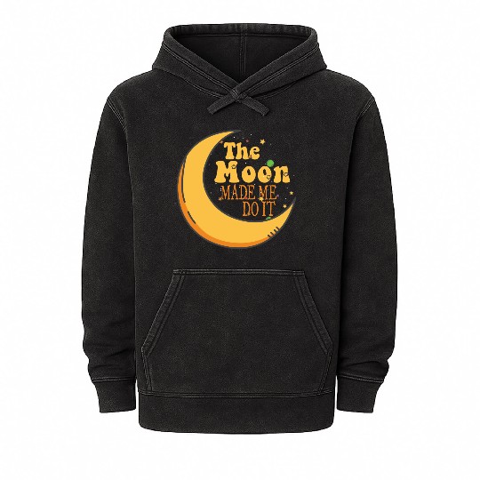 the moon made me do it Mineral Wash Hoodies