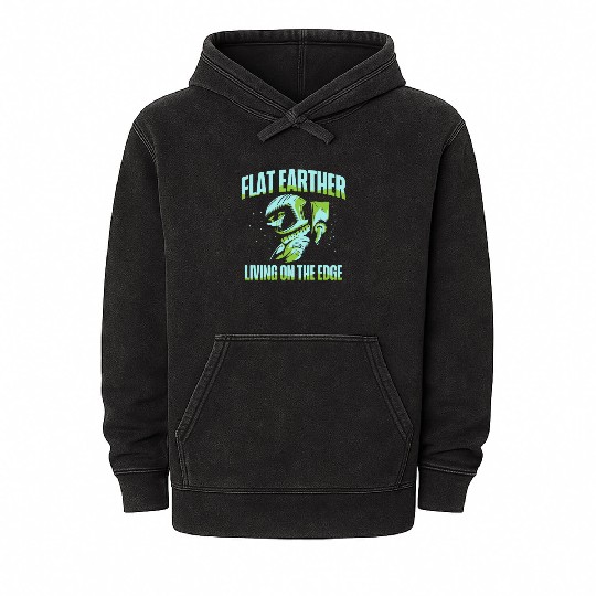 Flat Earther Living On The Edge Flat Earth Society Mineral Wash Hoodies