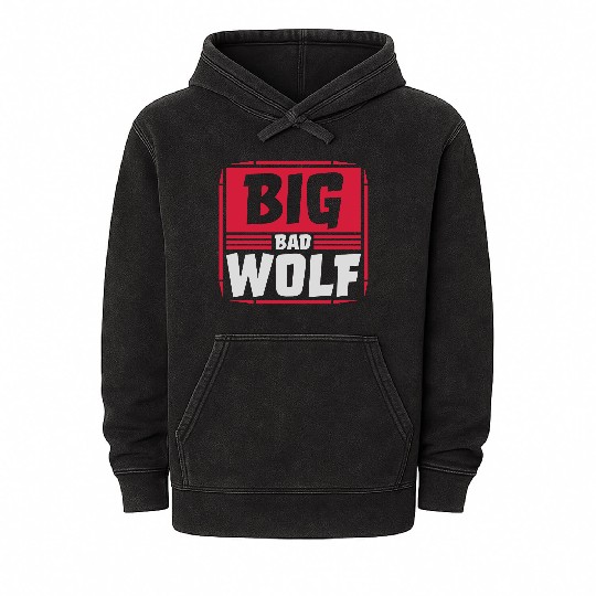 big bad wolf quote Mineral Wash Hoodies