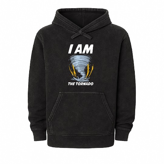 I Am The Tornado Funny Meteorology Gift Mineral Wash Hoodies