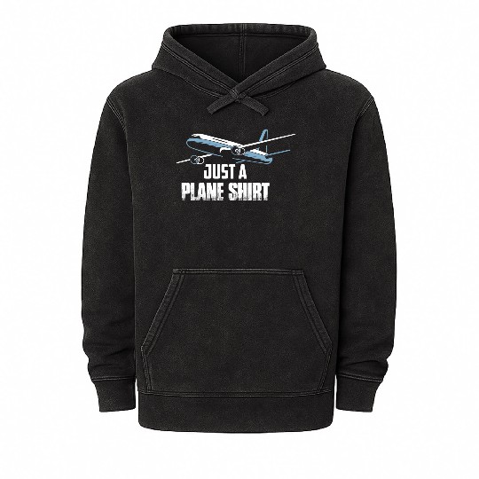 Just A Plane Mineral Wash Hoodies Airline Pilot Aviation