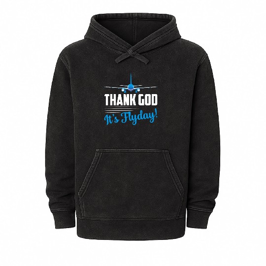 Thank God It's Flyday! Airline Pilot Aviation Mineral Wash Hoodies