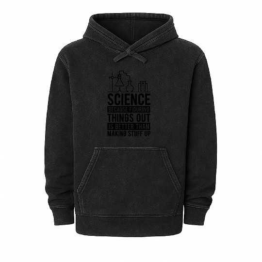 Figuring Things Out Science Teacher Student Gifts Mineral Wash Hoodies