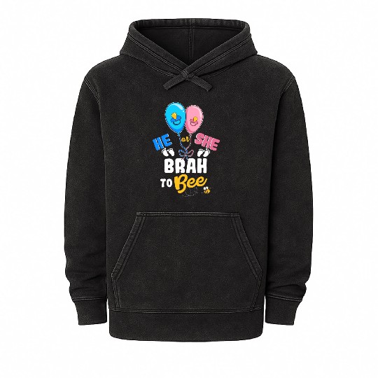 He or She Brah To Bee Best Brother Ever Big Bro Mineral Wash Hoodies