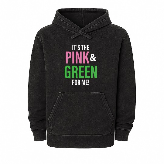 It's The Pink and Green For Me Sorority Mineral Wash Hoodies