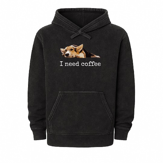 I Need Coffee Cute Corgi Mom Dad Dog Lover Mineral Wash Hoodies