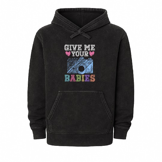 Give Me Your Babies - Newborn Photographer Mineral Wash Hoodies