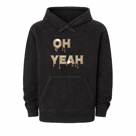 Oh yeah Mineral Wash Hoodies