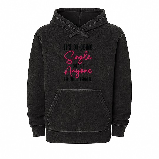 Single Status Independent Relationship Single Mineral Wash Hoodies