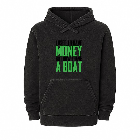 I Used To Have Money But Now I Have A Boat Mineral Wash Hoodies