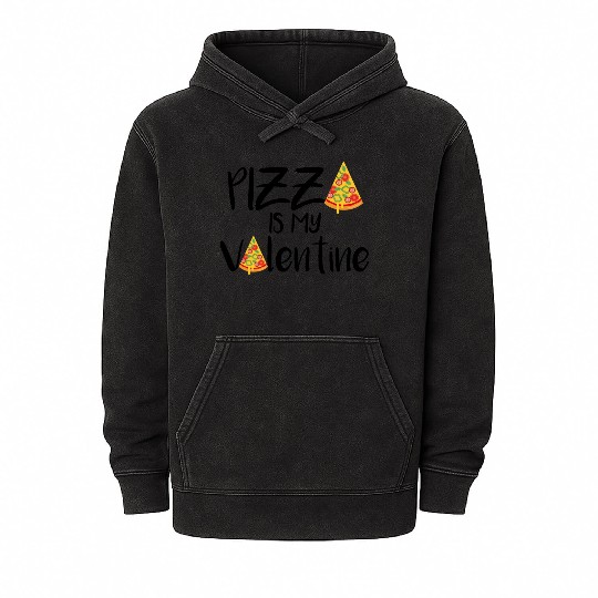 pizza is my valentine694 Mineral Wash Hoodies