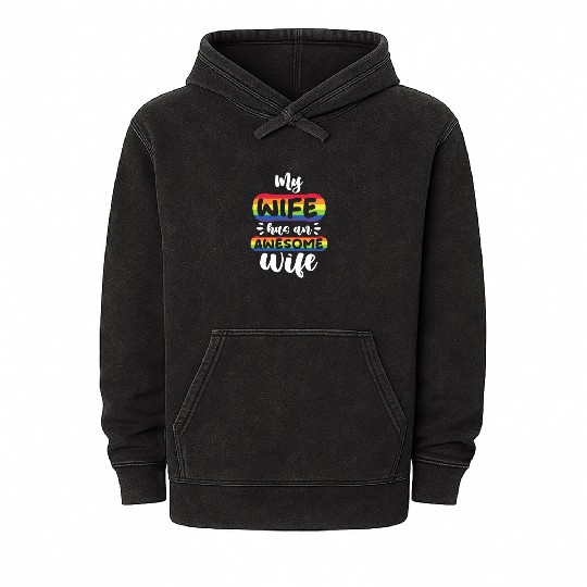 My Wife Has An Awesome Wife, LGBT Rainbow Flag Mineral Wash Hoodies