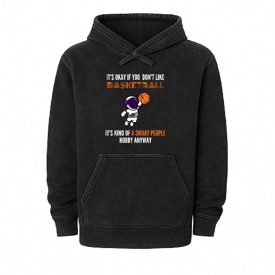 Astronaut Basketball Player It's Ok If. Mineral Wash Hoodies