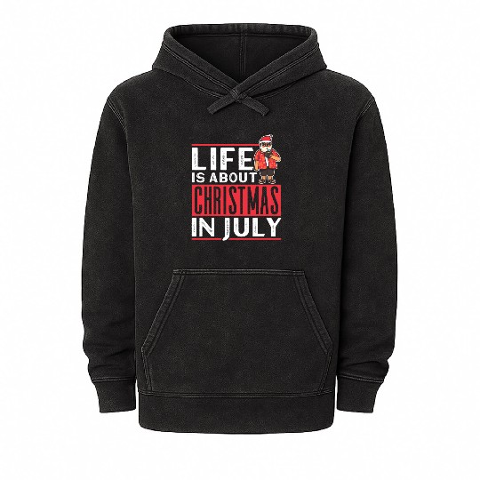 Life Is About Christmas In July Humor Santa Summer Mineral Wash Hoodies