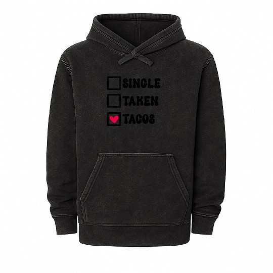 I Love Taco Anti-Valentine, Tacos Are My Valentine Mineral Wash Hoodies
