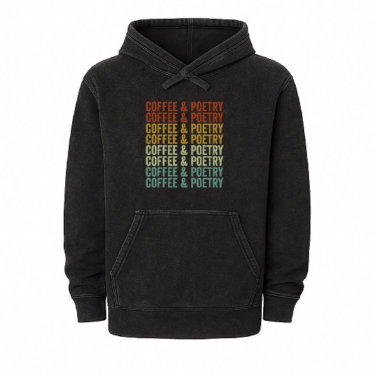 Coffee & Poetry Poetry Writer Poet Coffee Lover Mineral Wash Hoodies