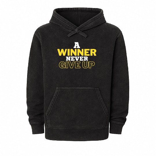 A Winner Never Give Up Mineral Wash Hoodies
