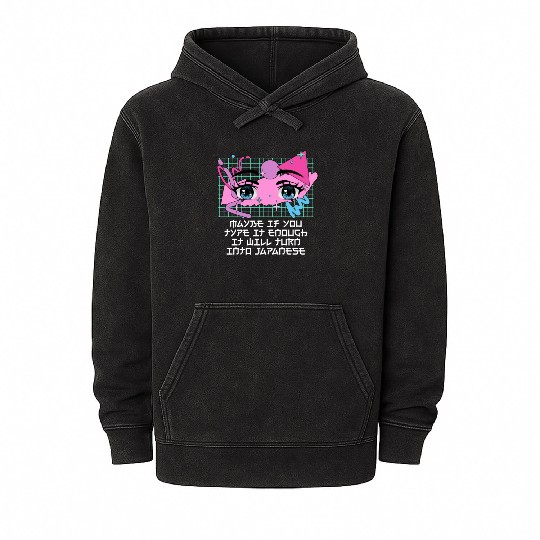 Maybe If You Type It Enough Funny Anime Humor Mang Mineral Wash Hoodies