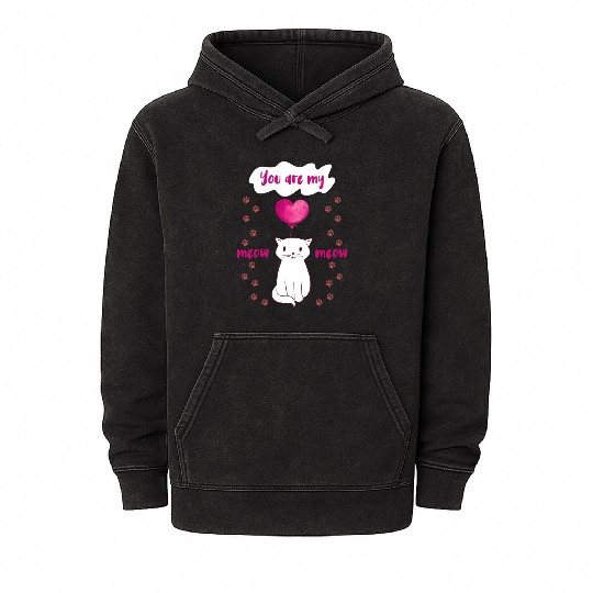 You are my Meow Meow Cute Cat Mineral Wash Hoodies