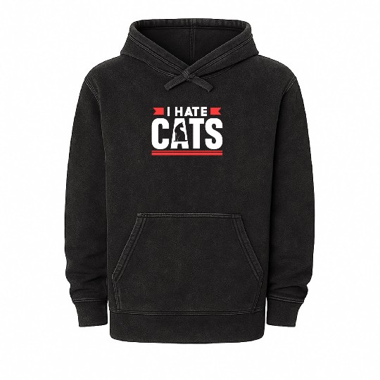 I Hate Cats Sayings Puppy Lover Animal Dog Mineral Wash Hoodies