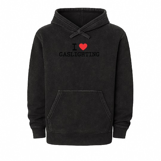 I LOVE (HEART) GASLIGHTING Mineral Wash Hoodies
