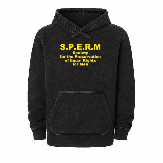 S.P.E.R.M. Society For The Preservation Of Equal Mineral Wash Hoodies