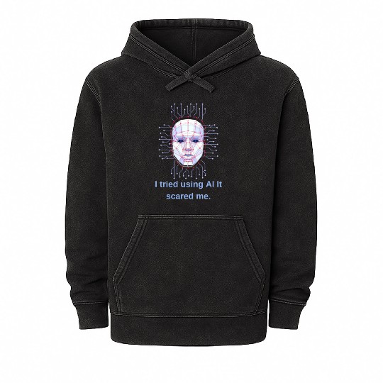 ai scared me Mineral Wash Hoodies