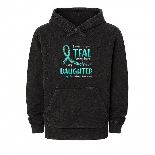 I Wear Teal For Daughter Food Allergy Awareness Mineral Wash Hoodies